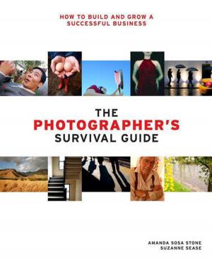 Cover of the book The Photographer's Survival Guide by Robert Kerner