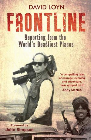 Cover of the book Frontline: Reporting from the World's Deadliest Places by Sadie Cayman