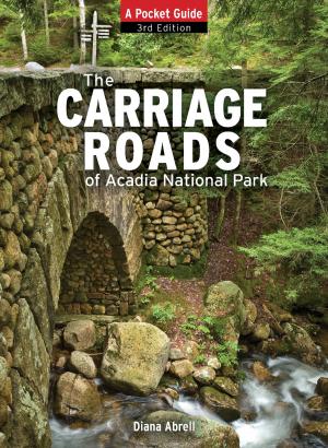 Cover of the book The Carriage Roads of Acadia by Dan Tobyne