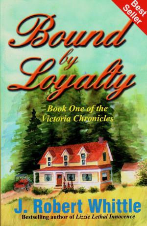 Book cover of Bound by Loyalty: Victoria Chronicles Trilogy, Book 1