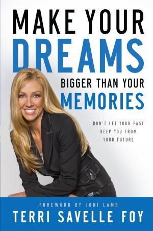 Book cover of Make Your Dreams Bigger Than Your Memories
