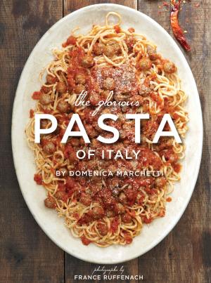 Cover of the book The Glorious Pasta of Italy by Lynn Gordon