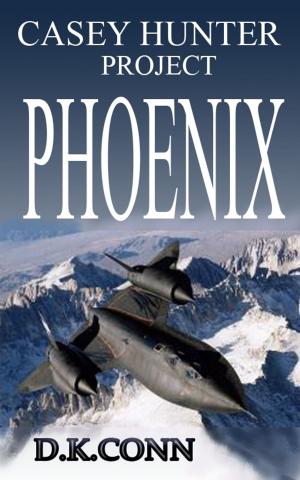 Book cover of Casey Hunter Project PHOENIX