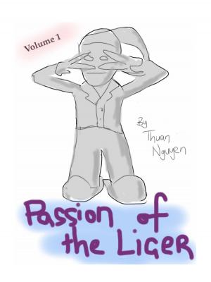 Cover of Passion of the Liger: Volume 1