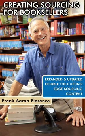 Cover of Creative Sourcing For Booksellers, Expanded and Updated: Expanded and Updated, With Double the Cutting-Edge Book Sourcing Content.
