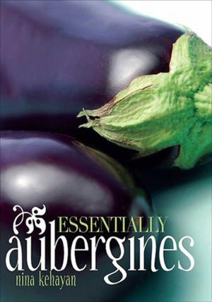 Cover of the book Essentially Aubergines by Steve Darlow