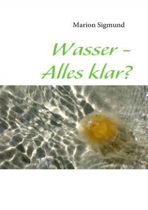 Cover of the book Wasser - Alles klar? by Eric Wagner