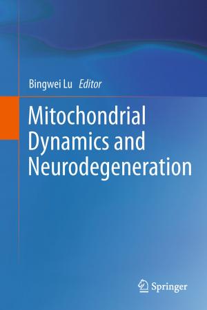 Cover of the book Mitochondrial Dynamics and Neurodegeneration by Phil Jones, Deliang Chen, Alexander Walther, Anders Moberg, David Lister, Jucundus Jacobeit