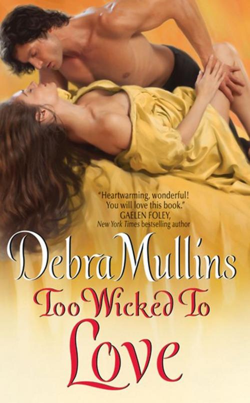 Cover of the book Too Wicked to Love by Debra Mullins, HarperCollins e-books