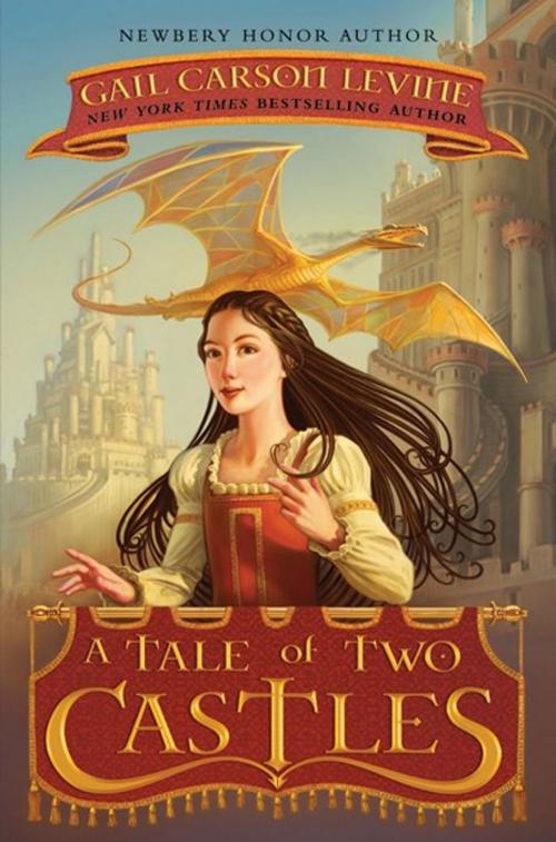 Cover of the book A Tale of Two Castles by Gail Carson Levine, HarperCollins