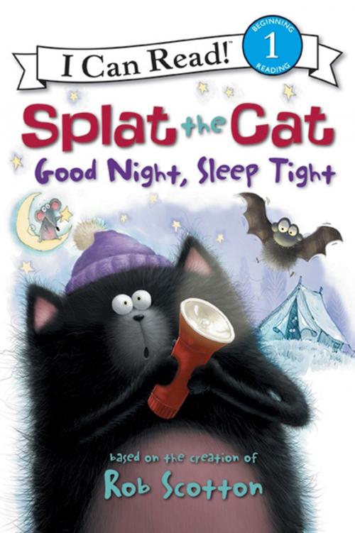 Cover of the book Splat the Cat: Good Night, Sleep Tight by Rob Scotton, Rob Scotton, HarperCollins