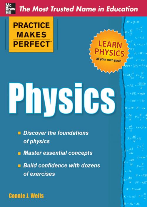 Cover of the book Practice Makes Perfect Physics by Connie J. Wells, McGraw-Hill Companies,Inc.