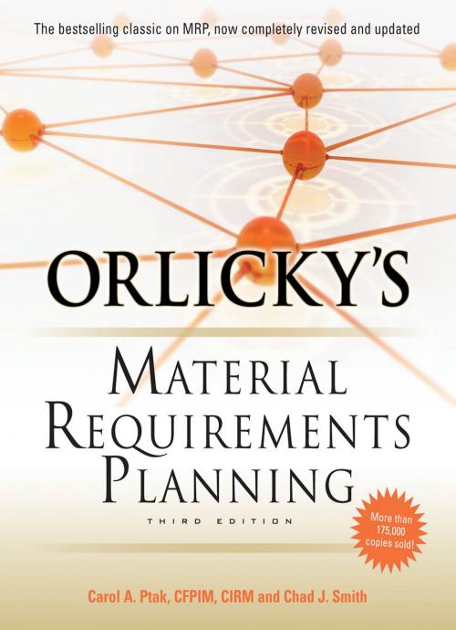 Cover of the book Orlicky's Material Requirements Planning 3/E by Carol Ptak, Chad Smith, McGraw-Hill Education