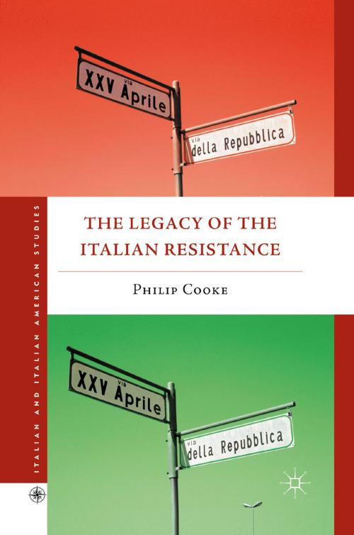 Cover of the book The Legacy of the Italian Resistance by Philip Cooke, Palgrave Macmillan US