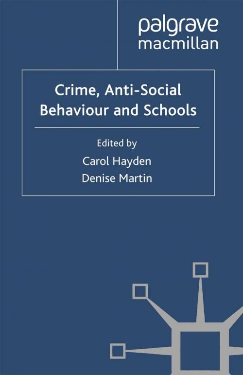 Cover of the book Crime, Anti-Social Behaviour and Schools by , Palgrave Macmillan UK