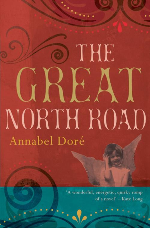 Cover of the book The Great North Road by Annabel Dore, Pan Macmillan