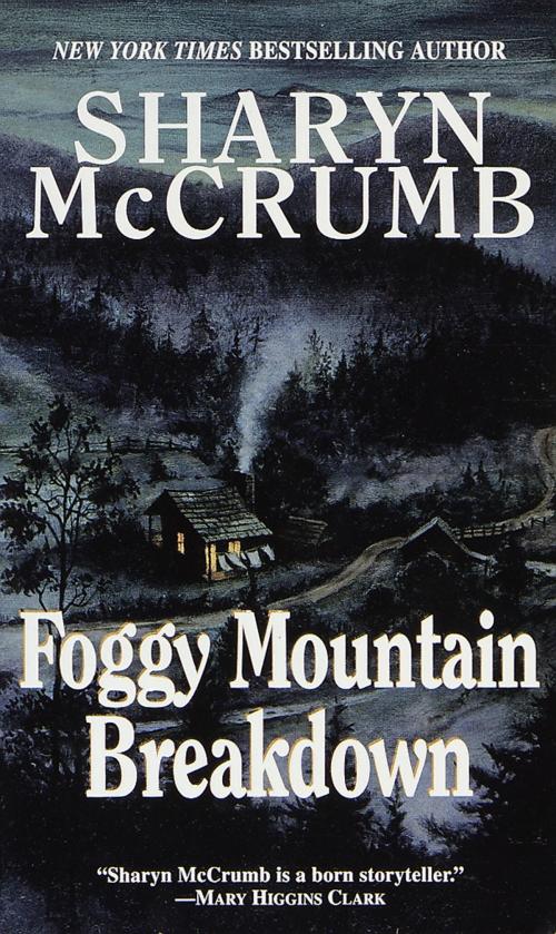 Cover of the book Foggy Mountain Breakdown and Other Stories by Sharyn McCrumb, Random House Publishing Group