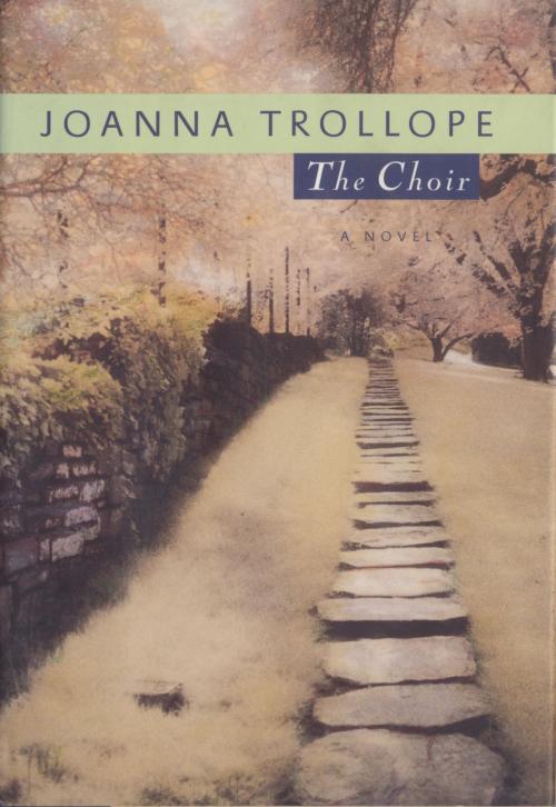 Cover of the book The Choir by Joanna Trollope, Random House Publishing Group