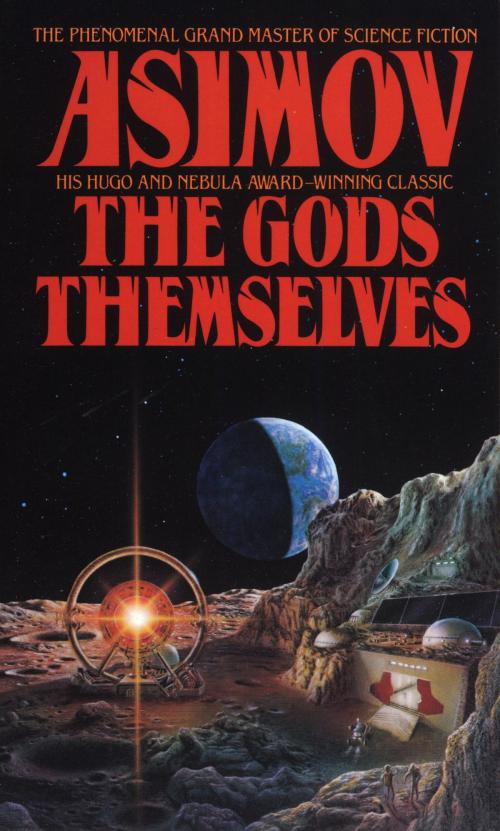 Cover of the book The Gods Themselves by Isaac Asimov, Random House Publishing Group