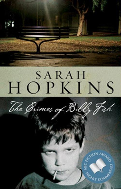 Cover of the book Crimes of Billy Fish by Sarah Hopkins, ABC Books