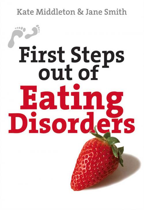 Cover of the book First Steps Out of Eating Disorders by Kate Middleton, Jane Smith, Lion Hudson