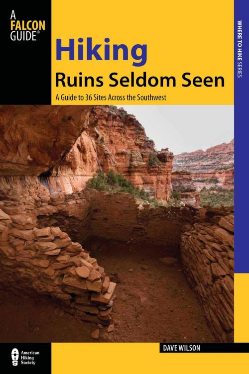 Cover of the book Hiking Ruins Seldom Seen by Dave Wilson, Falcon Guides