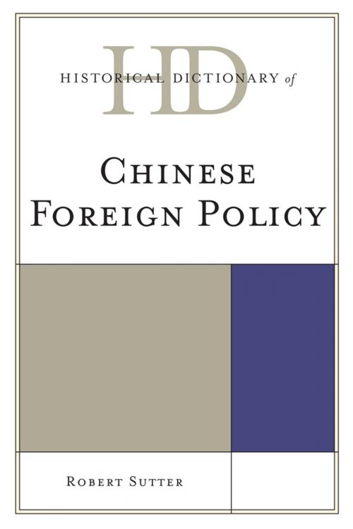 Cover of the book Historical Dictionary of Chinese Foreign Policy by Robert G. Sutter, Scarecrow Press