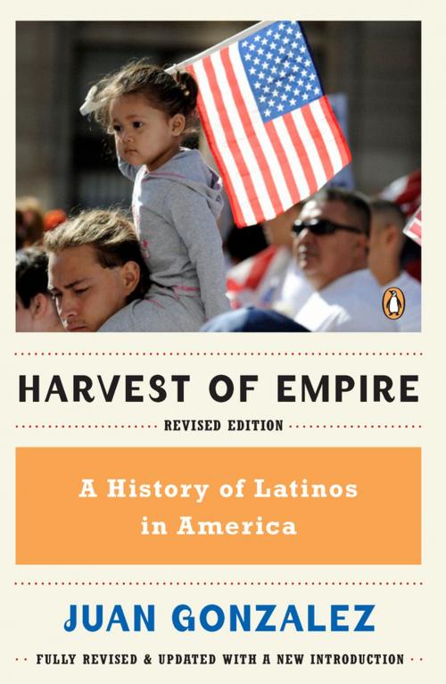 Cover of the book Harvest of Empire by Juan Gonzalez, Penguin Publishing Group