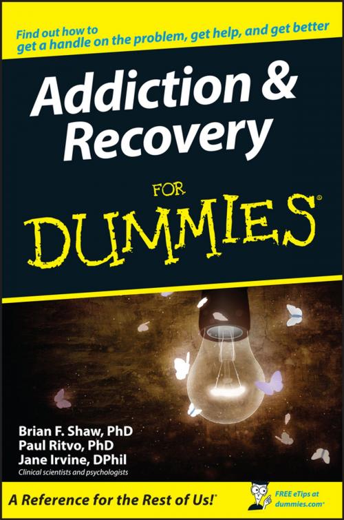 Cover of the book Addiction and Recovery For Dummies by Brian F. Shaw, Paul Ritvo, Jane Irvine, Wiley