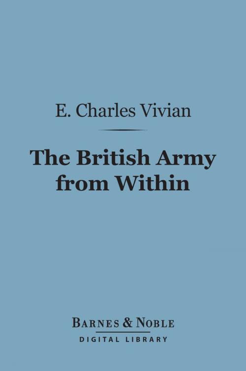 Cover of the book The British Army from Within (Barnes & Noble Digital Library) by Evelyn Charles Vivian, Barnes & Noble