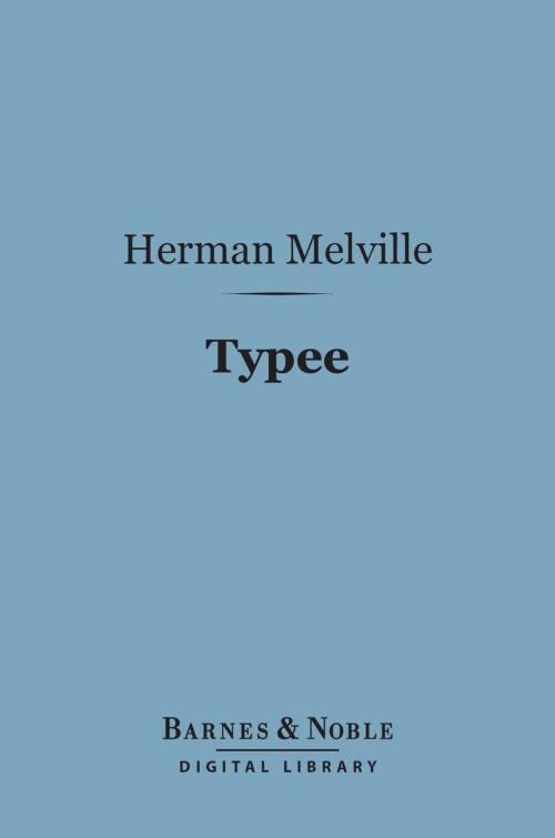 Cover of the book Typee (Barnes & Noble Digital Library) by Herman Melville, Barnes & Noble