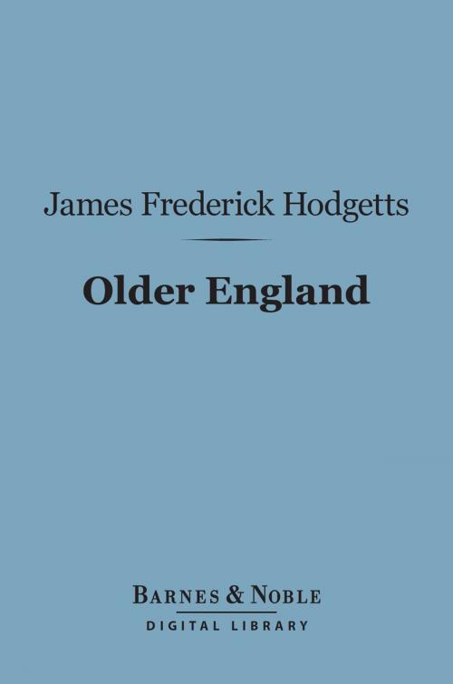 Cover of the book Older England (Barnes & Noble Digital Library) by James Frederick Hodgetts, Barnes & Noble