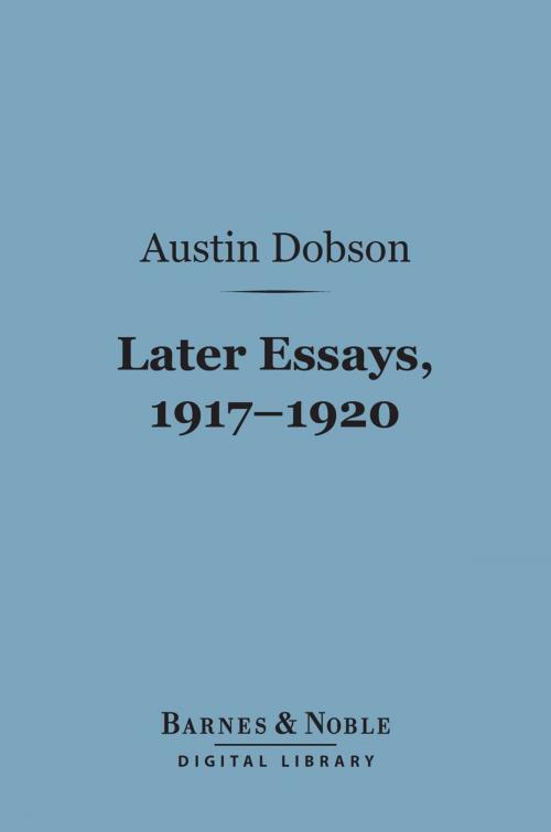 Cover of the book Later Essays, 1917-1920 (Barnes & Noble Digital Library) by Austin Dobson, Barnes & Noble