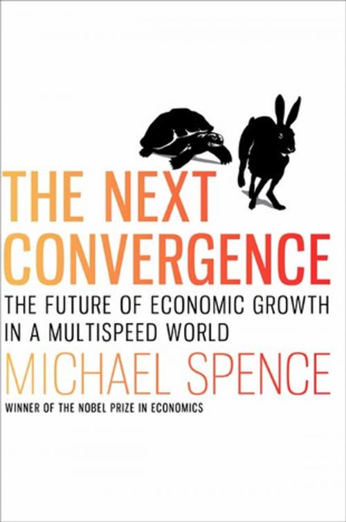 Cover of the book The Next Convergence by Michael Spence, Farrar, Straus and Giroux
