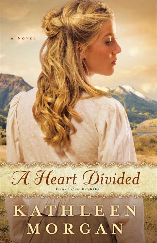 Cover of the book Heart Divided, A (Heart of the Rockies Book #1) by Kathleen Morgan, Baker Publishing Group