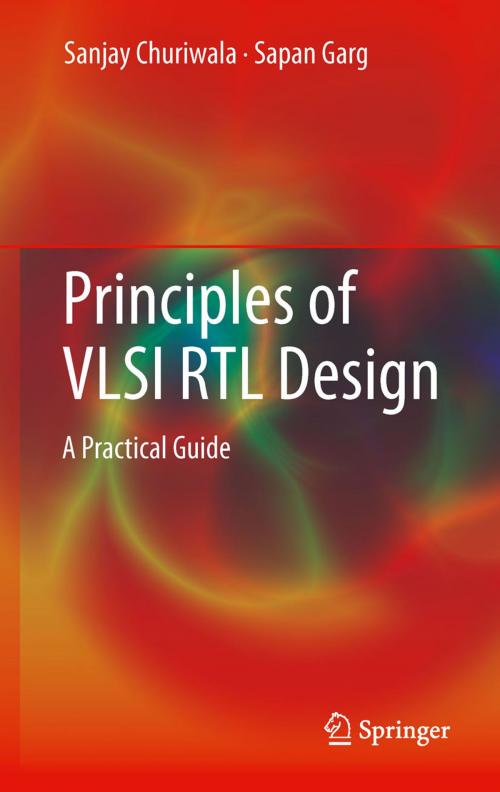 Cover of the book Principles of VLSI RTL Design by Sanjay Churiwala, Sapan Garg, Springer New York