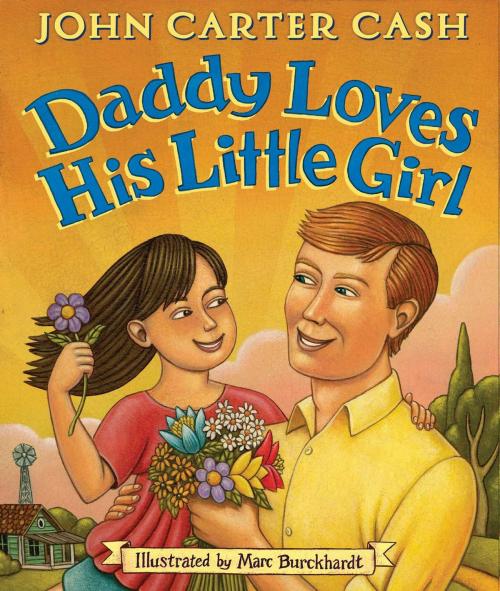 Cover of the book Daddy Loves His Little Girl by John Carter Cash, Little Simon Inspirations