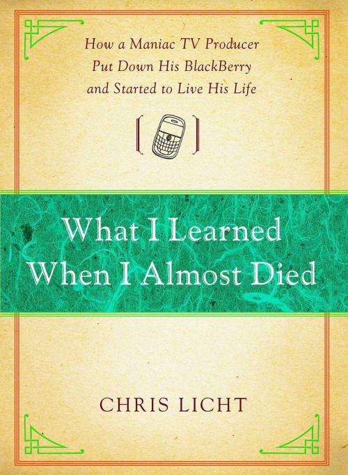 Cover of the book What I Learned When I Almost Died by Chris Licht, Simon & Schuster