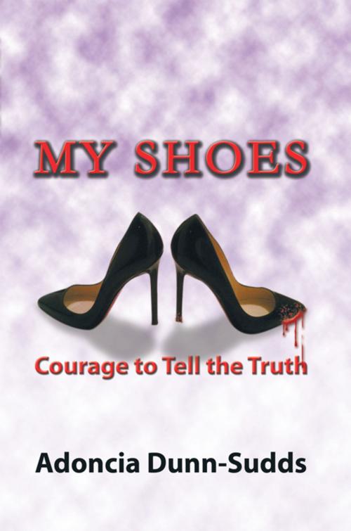 Cover of the book My Shoes by Adoncia Dunn-Sudds, AuthorHouse