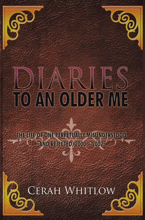 Cover of the book Diaries to an Older Me by Cerah Whitlow, AuthorHouse