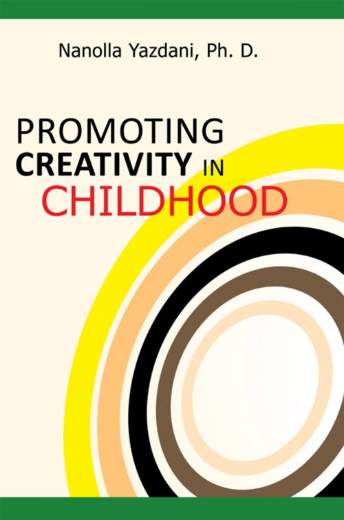 Cover of the book Promoting Creativity in Childhood by Nanolla Yazdani, AuthorHouse