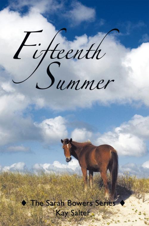 Cover of the book Fifteenth Summer by Kay Salter, AuthorHouse