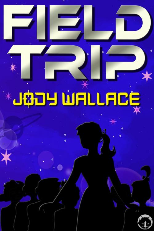 Cover of the book Field Trip by Jody Wallace, Meankitty Publishing