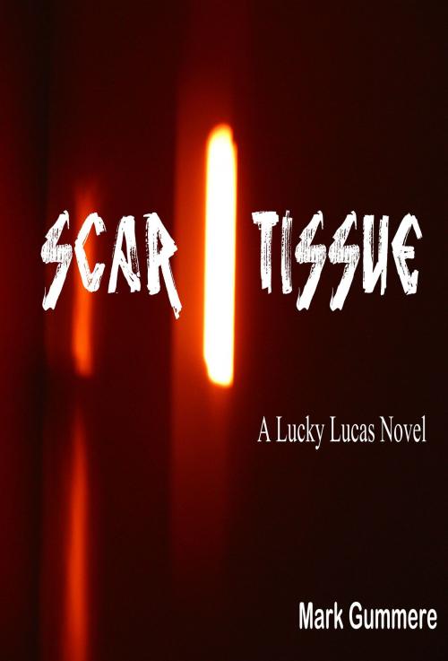 Cover of the book Scar Tissue by Mark Gummere, Mark Gummere