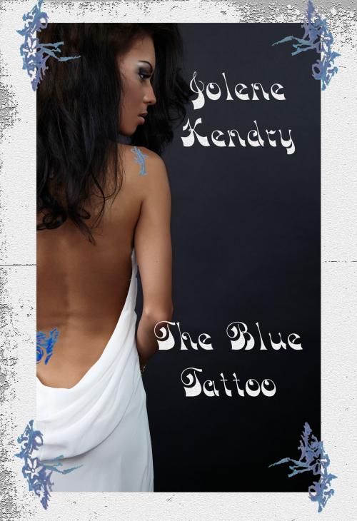 Cover of the book The Blue Tattoo by Jolene Kendry, Exotic Erotic Publications