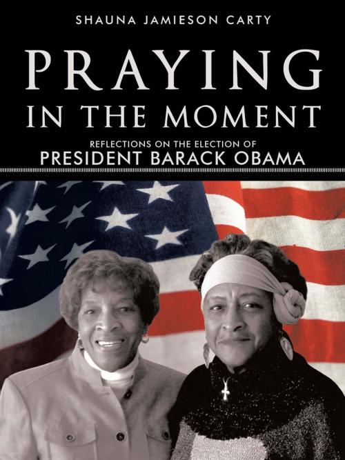 Cover of the book Praying in the Moment by Shauna Jamieson Carty, iUniverse