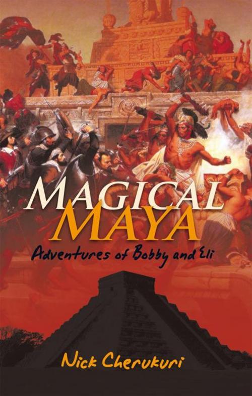 Cover of the book Magical Maya by Nick Cherukuri, iUniverse