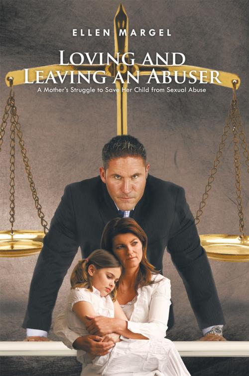 Cover of the book Loving and Leaving an Abuser by Ellen Margel, iUniverse