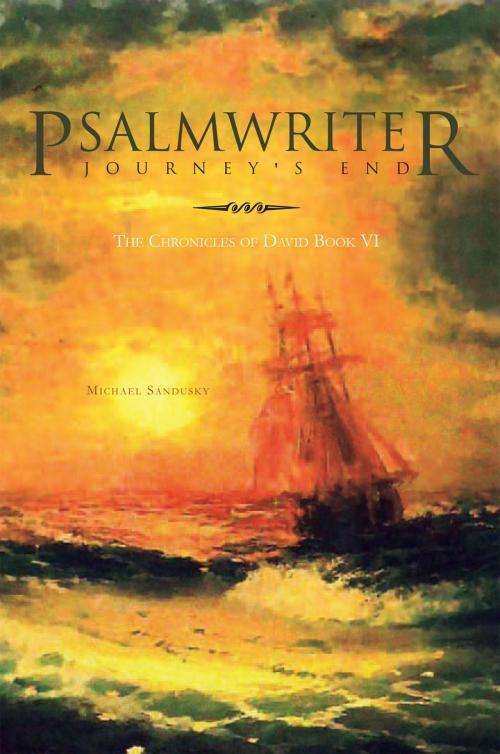 Cover of the book Psalmwriter Journey's End by Michael Sandusky, Xlibris US