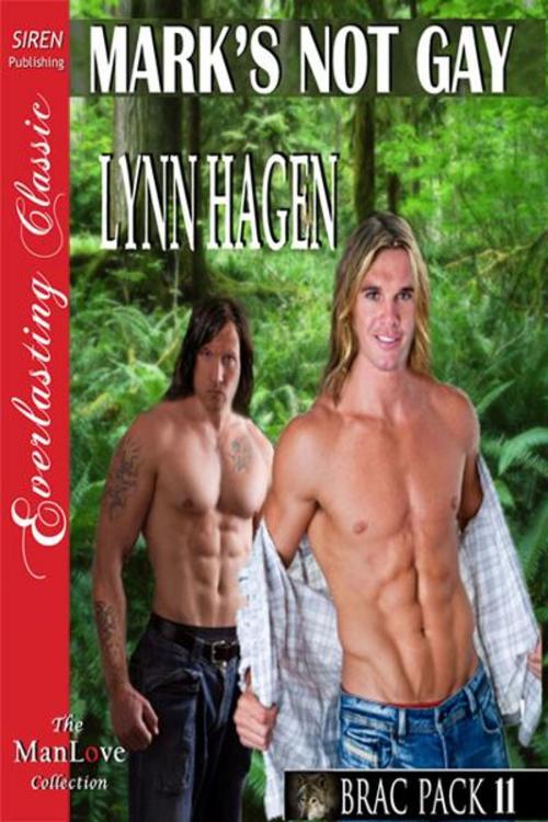 Cover of the book Mark's Not Gay by Lynn Hagen, SirenBookStrand